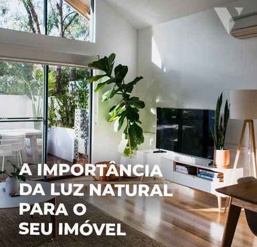 CE-VALENTE | A IMPORTÂNCIA DA LUZ NATURAL PARA O SEU IMÓVEL