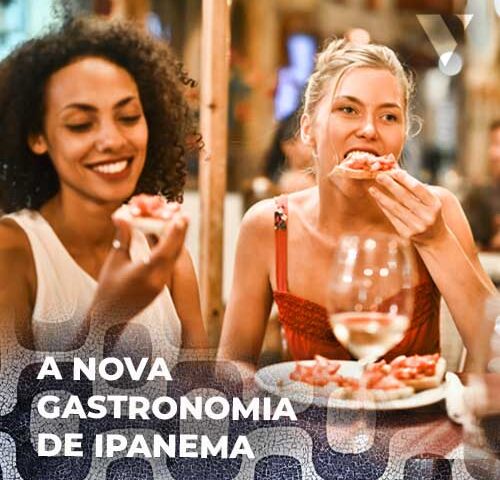 CE-VALENTE | A NOVA GASTRONOMIA DE IPANEMA