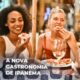 CE-VALENTE | A NOVA GASTRONOMIA DE IPANEMA