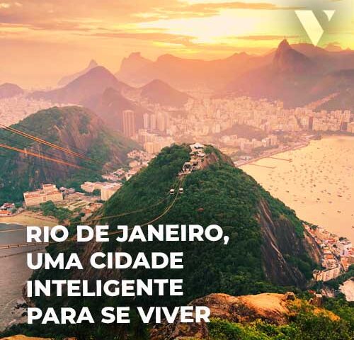 CE-VALENTE | RIO DE JANEIRO, UMA CIDADE INTELIGENTE PARA SE VIVER