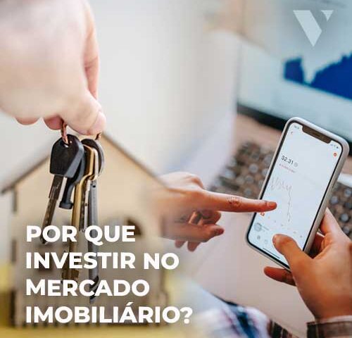 CE-VALENTE | POR QUE INVESTIR NO MERCADO IMOBILIÁRIO?